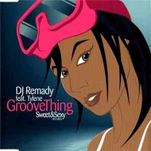 DJ Remady feat. Tylene - Groove Thing FLAC