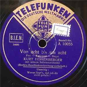 Kurt Hohenberger Mit Seinem Solistenorchester - Von Acht Bis Um Acht / Woran Liegt's, Dass Ich Dir Nicht Gefalle? FLAC