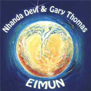 Nhanda Devi & Gary Thomas - Eimum FLAC