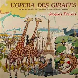 Jacques Prévert - L'opéra Des Girafes FLAC