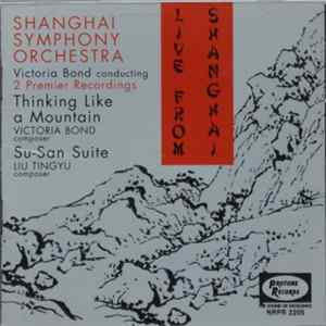 Shanghai Symphony Orchestra, Victoria Bond - Live From Shanghai FLAC