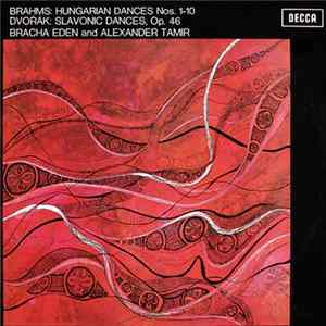 Brahms / Dvořák, Bracha Eden And Alexander Tamir - Hungarian Dances Nos. 1-10 / Slavonic Dances, Op. 46 FLAC