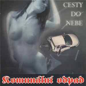 Komunální Odpad - Cesty Do Nebe FLAC
