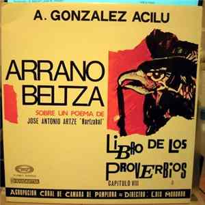 A. Gonzalez Acilu, Agrupacion Coral De Camara De Pamplona, Luis Morondo, José Antonio Artze "Harzabal" - Arrano Beltza Sobre Un Poema De José Antonio Artze "Harzabal" / Libro De Los Proverbios (Capitulo VIII) FLAC