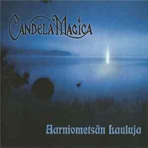 Candela Magica - Aarniometsän Lauluja FLAC
