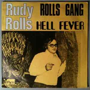 Rudy Rolls - Rolls Gang / Hell Fever FLAC
