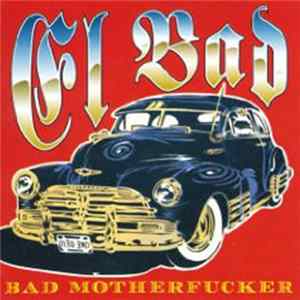 El Bad - Bad Motherfucker FLAC