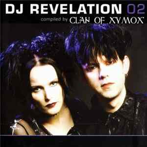 Various - DJ Revelation 02 (Compiled By Clan Of Xymox) FLAC