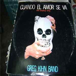 Greg Kihn Band - Cuando El Amor Se Va = The Breakup Song FLAC