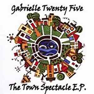 Gabrielle 25 - The Town Spectacle EP FLAC
