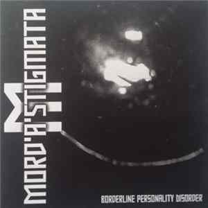 Mord'A'Stigmata - Borderline Personality Disorder FLAC
