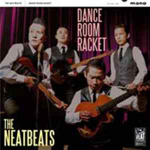 The Neatbeats - Dance Room Racket FLAC