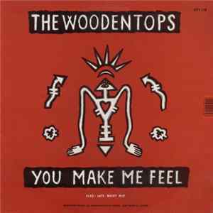 The Woodentops - You Make Me Feel / Stop This Car FLAC