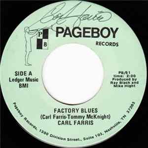 Carl Farris - Factory Blues / You've Got Me FLAC