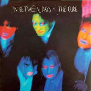 The Cure - In Between Days FLAC