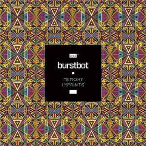 Burstbot - Memory Imprints FLAC