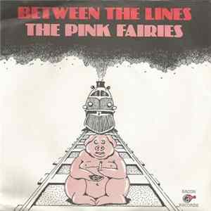 The Pink Fairies - Between The Lines FLAC