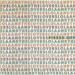 Lola And The Lovers - Pissed Off FLAC