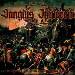 Sanguis Imperem - In Glory We March Towards Our Doom FLAC