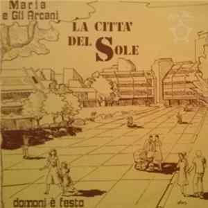 Maria E Gli Arcani - La Città Del Sole FLAC