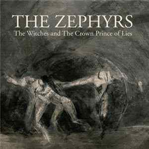 The Zephyrs - The Witches And The Crown Prince Of Lies FLAC