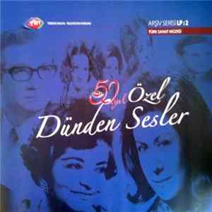 Various - 50.Yıl Özel "Dünden Sesler" Türk Sanat Müziği FLAC