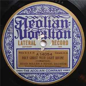 Reed Miller & Royal Dadmun / Shannon Four - Holy Ghost With Light Divine / Jesus Savior, Pilot Me FLAC