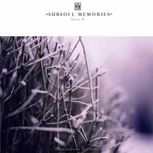 Various - Subsoil Memories Series II FLAC