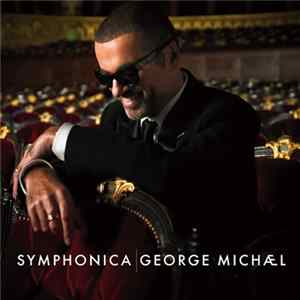 George Michael - Symphonica FLAC