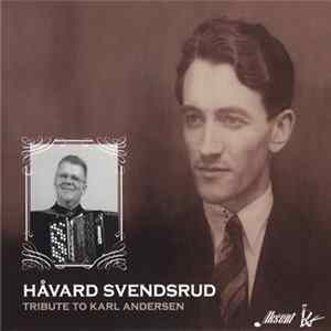 Håvard Svendsrud - Tribute To Karl Andersen FLAC