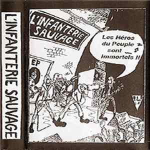 L'Infanterie Sauvage - Les Héros Du Peuple Sont Immortels FLAC