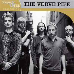 The Verve Pipe - Platinum & Gold Collection FLAC