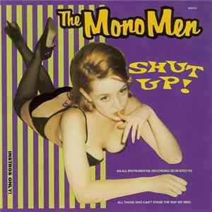 The Mono Men - Shut Up! FLAC