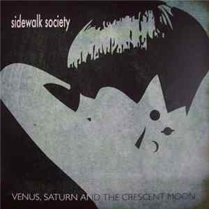 Sidewalk Society - Venus, Saturn And The Crescent Moon FLAC