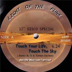 Light Of The Funk - Touch Your Life, Touch The Sky FLAC