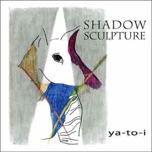 Ya-to-i - Shadow Sculpture FLAC