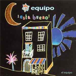 El Equipo - I Esta Bueno FLAC