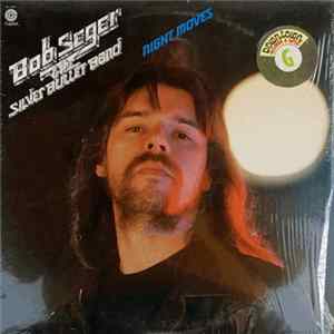 Bob Seger & The Silver Bullet Band - Night Moves FLAC