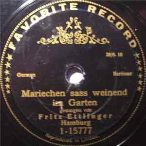Fritz Ettlinger - Mariechen Sass Weinend Im Garten / Der Tiroler Und Sein Kind FLAC