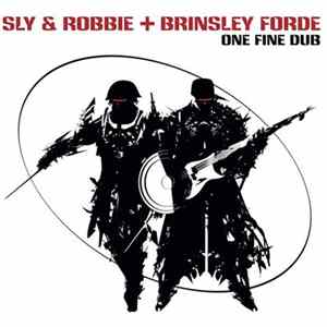 Sly & Robbie + Brinsley Forde - One Fine Dub FLAC