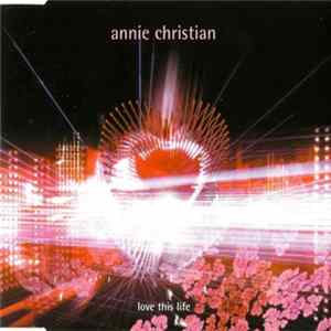 Annie Christian - Love This Life FLAC