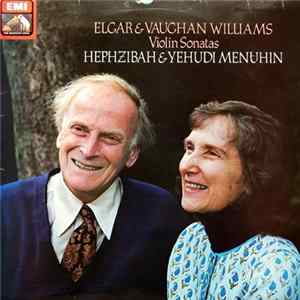 Elgar, Vaughan Williams, Hephzibah Menuhin, Yehudi Menuhin - Elgar: Violin Sonata In E Minor, Op. 82 / Vaughan Williams: Violin Sonata In A Minor FLAC