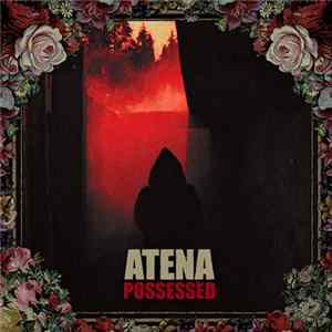 Atena - Possessed FLAC