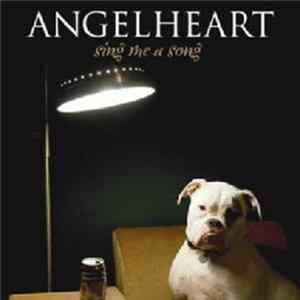 Angelheart - Sing Me A Song FLAC