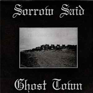 Sorrow Said - Ghost Town FLAC