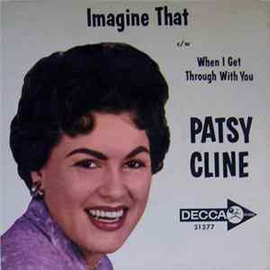 Patsy Cline - When I Get Through With You / Imagine That FLAC