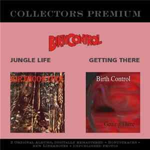 Birth Control - Jungle Life / Getting There FLAC
