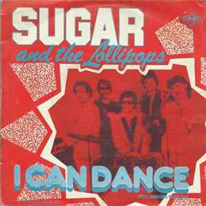 Sugar And The Lollipops - I Can Dance FLAC