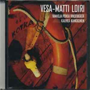 Vesa-Matti Loiri - Vanhoja Poikia Viiksekkäitä / Kauhea Kankkunen FLAC