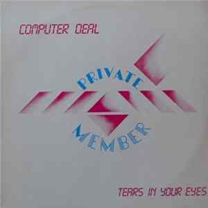 Private Member - Computer Deal / Tears In Your Eyes FLAC